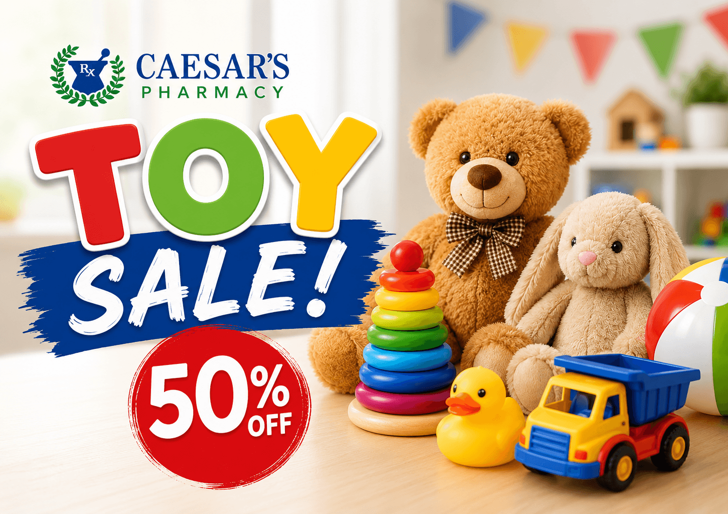 Caesar’s Pharmacy Annual Toy Sale – 50% Off Storewide