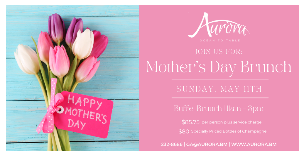 Join us for Mother's Day Brunch at Aurora 