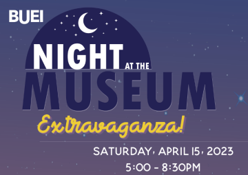 Night at the Museum at BUEI