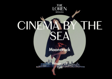 Moonstruck - Cinema by the Sea at The Loren