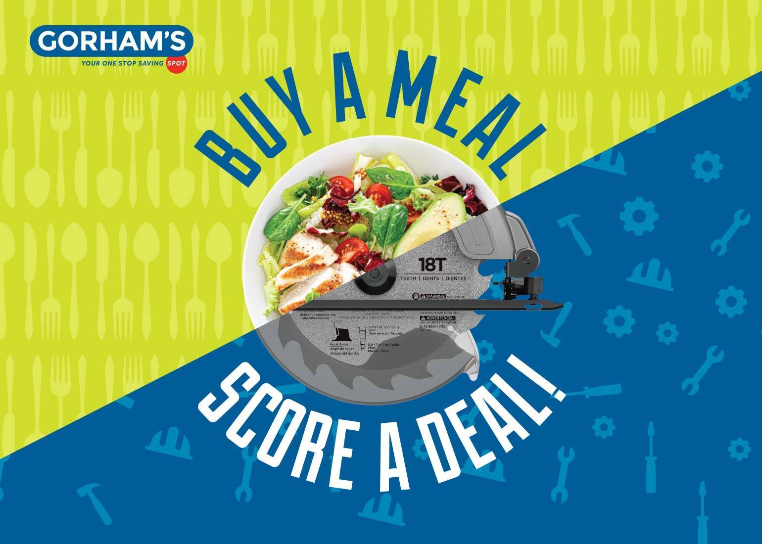 Gorham's Buy a Meal, Score a Deal!