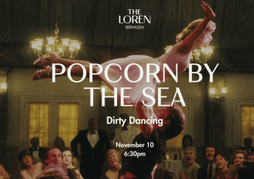  The Loren: Popcorn by the Sea — Dirty Dancing