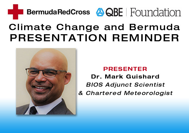 Bermuda Red Cross and QBE Foundation Climate Change and Bermuda Presentation Reminder